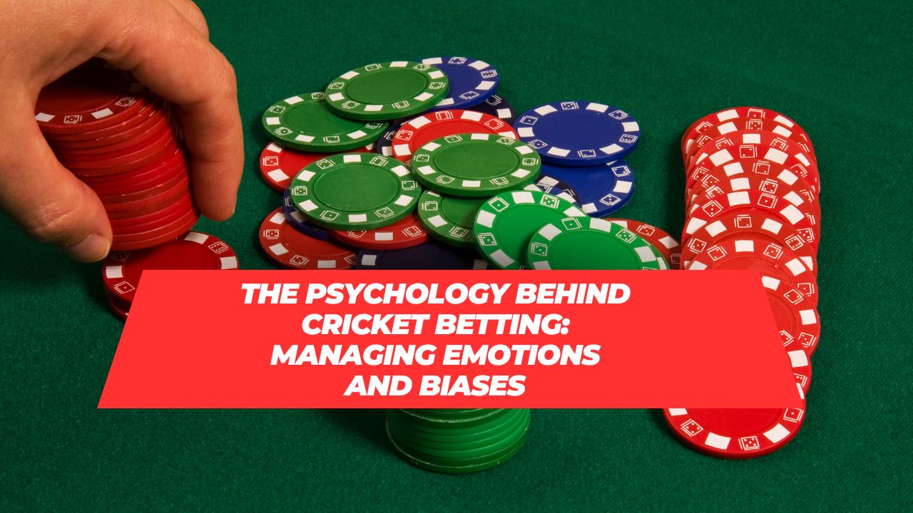 Psychology of cricket betting